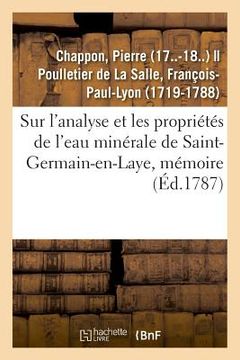 portada Sur l'Analyse Et Les Propriétés de l'Eau Minérale de Saint-Germain-En-Laye, Mémoire (in French)