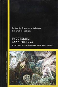 portada Uncovering Anna Perenna: A Focused Study of Roman Myth and Culture (en Inglés)