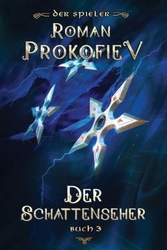 portada Der Schattenseher (Der Spieler Buch 3): LitRPG-Serie (en Alemán)