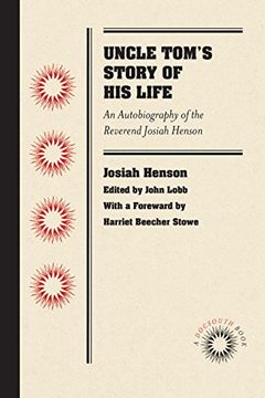 portada Uncle Tom's Story of his Life: An Autobiography of the Reverend Josiah Henson (Docsouth Books) 