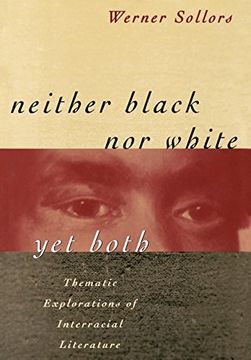 portada Neither Black nor White yet Both: Thematic Explorations of Interracial Literature (en Inglés)