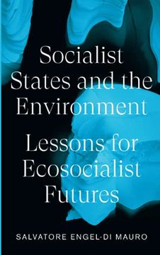 portada Socialist States and the Environment: Lessons for Eco-Socialist Futures (in English)
