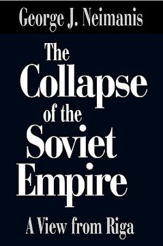 portada The Collapse of the Soviet Empire: A View From Riga (en Inglés)