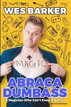 portada AbracaDumbass: A Magician Who Can't Keep A Secret