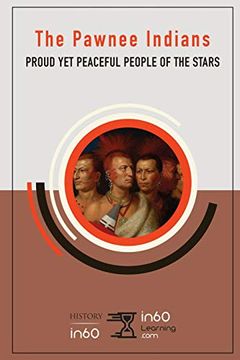 portada The Pawnee Indians: Proud yet Peaceful People of the Stars (en Inglés)