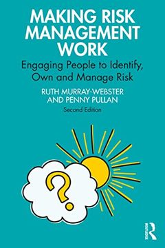 portada Making Risk Management Work: Engaging People to Identify, own and Manage Risk (Short Guides to Business Risk) (en Inglés)