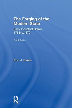 portada The Forging of the Modern State: Early Industrial Britain, 1783-C. 1870 (in English)