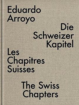 portada Eduardo Arroyo: The Swiss Chapters (en Inglés)