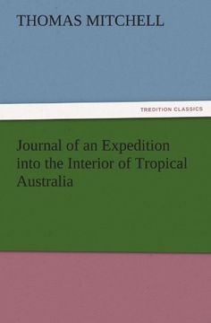 portada Journal of an Expedition Into the Interior of Tropical Australia (Tredition Classics) (en Inglés)