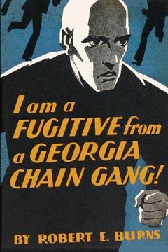 portada I am a Fugitive from a Georgia Chain Gang! (en Inglés)