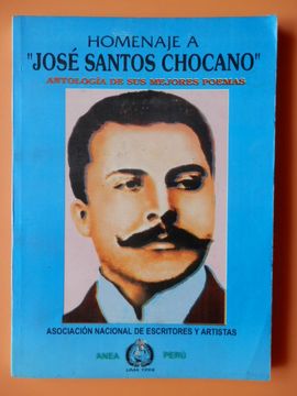 portada Homenaje A José Santos Chocano. Antología De Sus Mejores Poemas