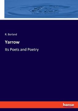 portada Yarrow: Its Poets and Poetry (in English)
