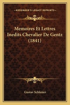 portada Memoires Et Lettres Inedits Chevalier De Gentz (1841) (en Francés)