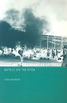 portada the lost histories of indian cricket: battles of the pitch (en Inglés)