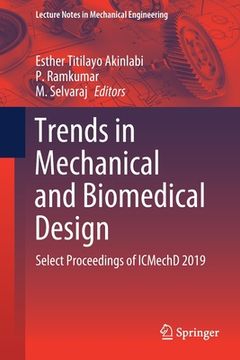 portada Trends in Mechanical and Biomedical Design: Select Proceedings of Icmechd 2019 (en Inglés)