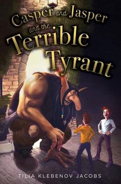 portada Casper and Jasper and the Terrible Tyrant (en Inglés)