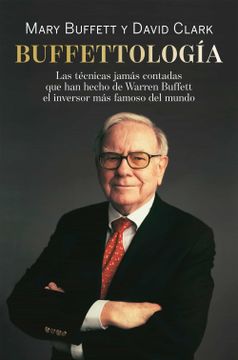 portada Buffettología: Las Técnicas Jamás Contadas que han Hecho de Warren Buffett el Inversor más Famoso del Mundo (Sin Colección) (in Spanish)