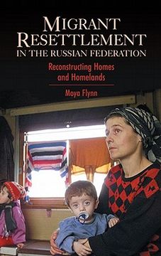 portada migrant resettlement in the russian federation: reconstructing homes and homelands (en Inglés)