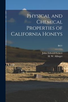 portada Physical and Chemical Properties of California Honeys; B631 (in English)