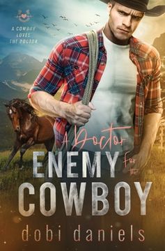 portada A Doctor Enemy for the Cowboy: A sweet medical western romance (in English)
