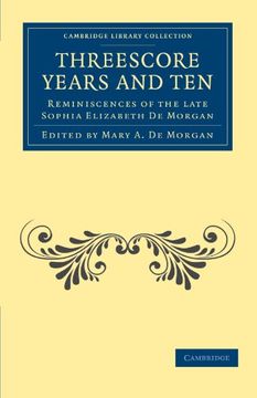 portada Threescore Years and ten Paperback (Cambridge Library Collection - Spiritualism and Esoteric Knowledge) (en Inglés)