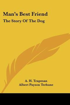 portada man's best friend: the story of the dog (en Inglés)