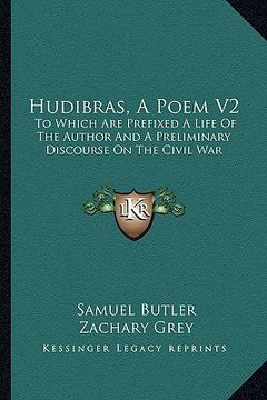 portada hudibras, a poem v2: to which are prefixed a life of the author and a preliminary discourse on the civil war (en Inglés)