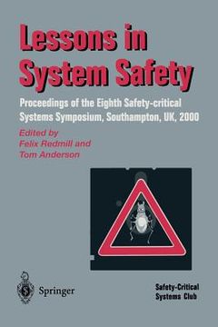 portada lessons in system safety: proceedings of the eighth safety-critical systems symposium, southampton, uk, 2000