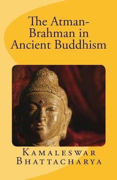 portada The Atman-Brahman in Ancient Buddhism (en Inglés)