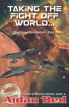portada Paladin Shadows, Book 8: Operation Retribution, Taking the Fight Off World (en Inglés)