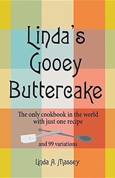 portada Linda's Gooey Buttercake: The only cookbook in the world with just one recipe and 99 variations