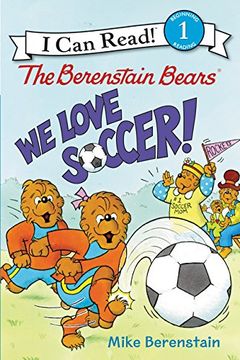portada The Berenstain Bears: We Love Soccer! (I Can Read Level 1) (en Inglés)