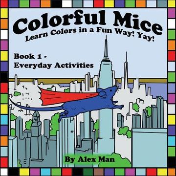 portada Colorful Mice Learn Colors in a Fun Way! yay! Everyday Activities