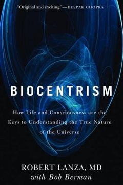 portada Biocentrism: How Life and Consciousness are the Keys to Understanding the True Nature of the Universe (in English)