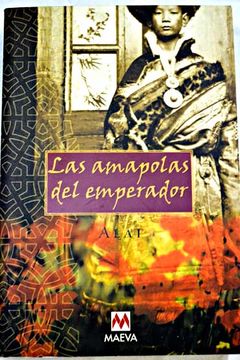 Comprar Las amapolas del emperador De Alai, Fariba Joubine - Buscalibre
