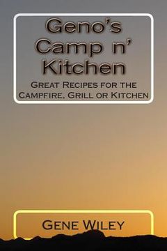 portada Geno's Camp n' Kitchen: Great Recipes for the Camp, Grill or Kitchen (en Inglés)