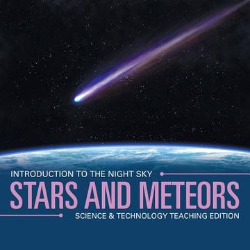 portada Stars and Meteors Introduction to the Night Sky Science & Technology Teaching Edition (in English)