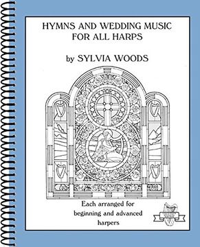 portada Hymns and Wedding Music for all Harps: Each Arranged for Beginning and Advanced Harpers (Sylvia Woods Multi-Level Harp Book) (en Inglés)