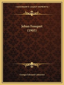 portada Jehan Fouquet (1905) (en Francés)