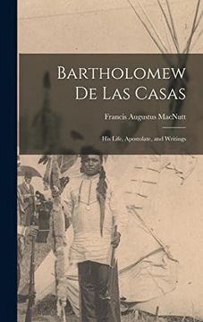 portada Bartholomew de las Casas: His Life, Apostolate, and Writings (in English)