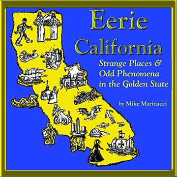 portada Eerie California: Strange Places and odd Phenomena in the Golden State (en Inglés)