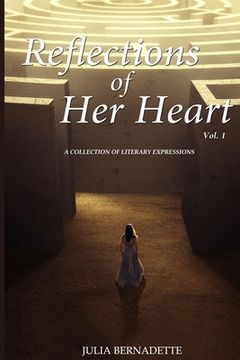 portada Reflections of Her Heart, Vol. 1: A Collection of Literary Expressions