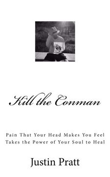 portada Kill the Conman: Pain That Your Head Makes You Feel Takes The Power of Your Soul To Heal