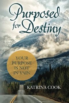 portada Purposed for Destiny: Your Purpose is not in vain