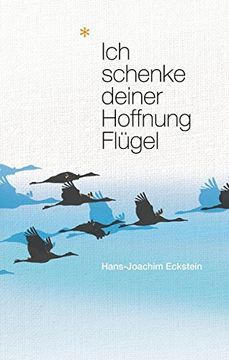 portada Ich Schenke Deiner Hoffnung Flügel (en Alemán)