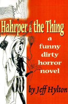 portada hahrper & the thing: a funny dirty horror novel (en Inglés)