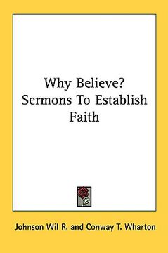 portada why believe? sermons to establish faith (en Inglés)