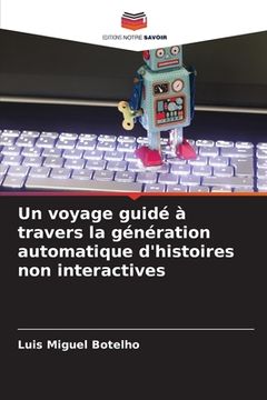 portada Un voyage guidé à travers la génération automatique d'histoires non interactives (en Francés)