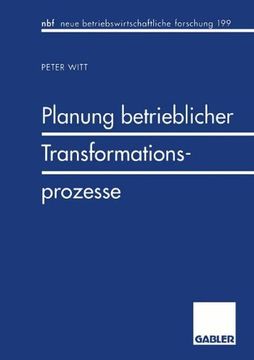 portada Planung betrieblicher Transformationsprozesse (neue betriebswirtschaftliche forschung (nbf))