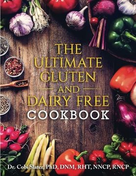 portada The Ultimate Gluten and Dairy Free Cookbook (en Inglés)